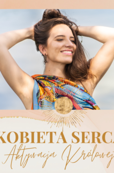 KOBIETA SERCA - Aktywacja Królowej
